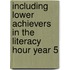 Including Lower Achievers In The Literacy Hour Year 5