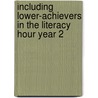 Including Lower-Achievers In The Literacy Hour Year 2 by Ms Collette Drifte
