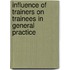 Influence of Trainers on Trainees in General Practice