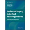 Intellectual Property in the Food Technology Industry door Ryan W.O. Donnell
