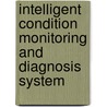 Intelligent Condition Monitoring And Diagnosis System door K. Wang