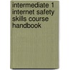 Intermediate 1 Internet Safety Skills Course Handbook door Ted Hastings