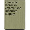 Intraocular Lenses In Cataract And Refractive Surgery door Md Azar Dimitri T.