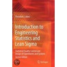 Introduction To Engineering Statistics And Lean Sigma door Theodore T. Allen