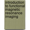 Introduction To Functional Magnetic Resonance Imaging door Richard Buxton