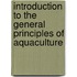 Introduction To The General Principles Of Aquaculture