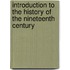 Introduction To The History Of The Nineteenth Century