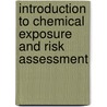 Introduction to Chemical Exposure and Risk Assessment door W. Brock Neely
