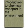 Introduction to Chemical Transport in the Environment by John S. Gulliver