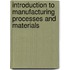 Introduction to Manufacturing Processes and Materials