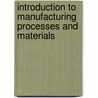 Introduction to Manufacturing Processes and Materials door Robert C. Creese