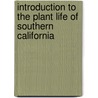 Introduction to the Plant Life of Southern California by Pw Rundel