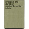 Invalidism And Identity In Nineteenth-Century Britain by Maria H. Frawley