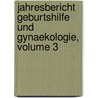 Jahresbericht Geburtshilfe Und Gynaekologie, Volume 3 door Onbekend
