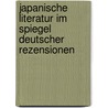 Japanische Literatur im Spiegel deutscher Rezensionen door Junko Ando