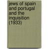 Jews Of Spain And Portugal And The Inquisition (1933) door Frederic David Mocatta Mocatta