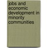 Jobs and Economic Development in Minority Communities door Paul Ong