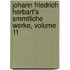 Johann Friedrich Herbart's Smmtliche Werke, Volume 11