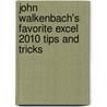 John Walkenbach's Favorite Excel 2010 Tips And Tricks by John Walkenbach