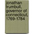 Jonathan Trumbull, Governor Of Connecticut, 1769-1784