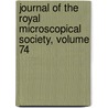 Journal of the Royal Microscopical Society, Volume 74 door Royal Microscop