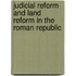 Judicial Reform And Land Reform In The Roman Republic