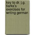 Key to Dr. J.G. Tiarks's Exercises for Writing German