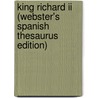 King Richard Ii (Webster's Spanish Thesaurus Edition) by Reference Icon Reference