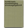 Konfetti Basis. Schreiblehrgang. Schulausgangsschrift door Onbekend