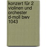 Konzert Für 2 Violinen Und Orchester D-moll Bwv 1043 door Johann Sebastian Bach