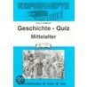 Kopierhefte mit Pfiff! Geschichte - Quiz. Mittelalter door Onbekend