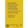 Kosmologie, Evolution und Evolutionäre Anthropologie door Stephan Borrmann