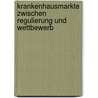 Krankenhausmarkte Zwischen Regulierung Und Wettbewerb door Siegfried Klaue