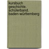 Kursbuch Geschichte. Schülerband. Baden-Württemberg door Onbekend