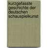 Kurzgefasste Geschichte Der Deutschen Schauspielkunst door Robert Pr�Lss