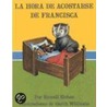 La Hora De Acostarse De Francisca/bedtime For Frances by Russell Hoban