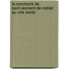 La Commune De Saint-Leonard-De-Noblat Au Xiiie Siecle door Louis Guibert
