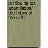La Tribu De Los Acantilados/ The Tribes of the Cliffs door Michael Peyramaure
