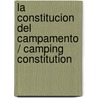 La constitucion del campamento / Camping Constitution door Christi Sorrell