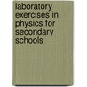 Laboratory Exercises In Physics For Secondary Schools by George Ransom Twiss