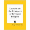 Lectures On The Evidences Of Revealed Religion (1890) by George Washington Dean