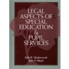 Legal Aspects Of Special Education And Pupil Services by Julie Underwood