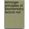 Lehninger Principles of Biochemistry Lecture Not door Nels L. Nelson