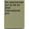 Les Assurances Sur La Vie En Droit International Priv door Guido Bonolis