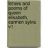 Letters And Poems Of Queen Elisabeth, Carmen Sylva V1