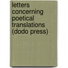 Letters Concerning Poetical Translations (Dodo Press) door William Benson