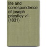 Life And Correspondence Of Joseph Priestley V1 (1831) door Joseph Priestley