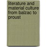 Literature And Material Culture From Balzac To Proust door Janell Watson