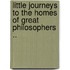 Little Journeys To The Homes Of Great Philosophers ..