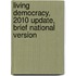 Living Democracy, 2010 Update, Brief National Version